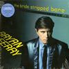 Bryan Ferry - The Bride Stripped Bare -  180 Gram Vinyl Record