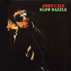 John Cale - Slow Dazzle -  180 Gram Vinyl Record