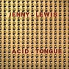 Jenny Lewis - Acid Tongue -  180 Gram Vinyl Record