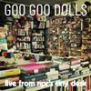 The Goo Goo Dolls - Live From NPR's Tiny Desk -  Vinyl Record