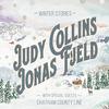 Judy Collins and Jonas Fjeld with Chatham County Line - Winter Stories -  Vinyl Record