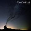 Watchhouse - Such Jubilee