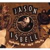 Jason Isbell - Sirens Of The Ditch -  Vinyl Record