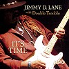 Jimmy D. Lane - It's Time -  CD