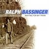 Ralph Bassinger - Waiting For My Train -  CD
