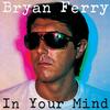 Bryan Ferry - In Your Mind -  SHM Single Layer SACDs
