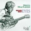 Doug MacLeod - Brand New Eyes -  CD