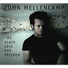 John Mellencamp - Life, Death, Love and Freedom -  DVD & CD