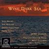 Jerry Junkin - University Of Texas Wind Ensemble: Wine Dark Sea -  HDCD CD