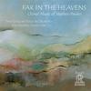 Eric Holtan - Paulus: Far In The Heavens Choral Music Of Stephen Paulus - True Concord Voices & Orchestra -  CD