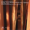 Anthony Newman and The Graham Ashton Ensemble - Music for Organ, Brass and Timpani -  Hybrid Multichannel SACD