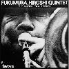 Hiroshi Fukumura Quintet - Hiroshi Fukumura Quintet -  Hybrid SACD