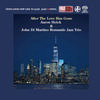 Aaron Heick & Romantic Jazz Trio - After The Love Has Gone -  Single Layer Stereo SACD