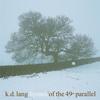 K.D. Lang - Hymns Of The 49th Parallel -  Vinyl LP with Damaged Cover