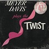 Meyer Davis - Meyer Davis Plays The Twist -  Sealed Out-of-Print Vinyl Record