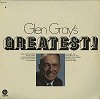 Glen Gray - Glen Gray's Greatest! -  Sealed Out-of-Print Vinyl Record
