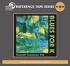 Tsuyoshi Yamamoto Trio - Blues For K -  1/4 Inch - 15 IPS Tape