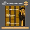Glenn Gould - Bach: The Goldberg Variations -  1/4 Inch - 15 IPS Tape