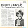 Roberta Sherwood - The Country Sound With Soul -  Preowned Vinyl Record