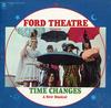 Ford Theatre - Time Changes, a New Musical -  Preowned Vinyl Record