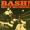 Billy Bremner - Bash! *Topper Collection -  Preowned Vinyl Record