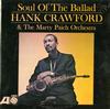Hank Crawford - Soul of The Ballad -  Preowned Vinyl Record