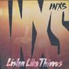 INXS - Listen Like Thieves