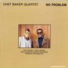 Chet Baker Quartet - No Problem -  Preowned Vinyl Record