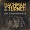 Bachman & Turner - Live At Roseland Ballroom, NYC -  Preowned Vinyl Record
