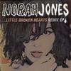 Norah Jones - Little Broken Hearts Remix EP -  Preowned Vinyl Record