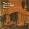 Jess Cain (Narrator) - You're A Grand Old Dame: A Musical Tribute To Boston's Copley Plaza -  Preowned Vinyl Record
