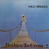Willy Bridges - Bridges To Cross -  Preowned Vinyl Record