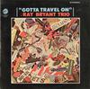 Ray Bryant Trio - Gotta Travel On -  Preowned Vinyl Record