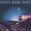 Never Been There - Never Been There -  Preowned Vinyl Record