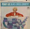 Peggy Lee - Blues Cross Country -  Preowned Vinyl Record