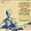 Charlie Louvin - Less And Less And I Don't Love You Anymore -  Preowned Vinyl Record
