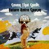 Seven That Spells - Future Retro Spasm -  Preowned Vinyl Record