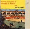 Jose Iturbi - Oeuvres Pour Piano de Granados et Albeniz -  Preowned Vinyl Record