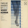 Woody Herman & His Orch. - Twelve Shades Of Blue -  Preowned Vinyl Record
