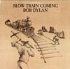 Bob Dylan - Slow Train Coming -  Preowned Vinyl Record