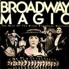 Various Artists - Broadway Magic: The Best Of The Great Broadway Musicals -  Preowned Vinyl Record
