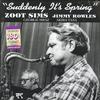 Zoot Sims, Jimmy Rowles - Suddenly It's Spring