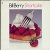 Bill Berry - Shortcake -  Preowned Vinyl Record