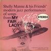 Shelly Manne & His Friends - Modern Jazz Performances of Songs From 'My Fair Lady' -  Preowned Vinyl Record