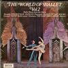 Various Artists - The World of Ballet. Vol. 2 -  Preowned Vinyl Record