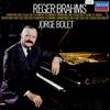 Jorge Bolet - Reger/Brahms