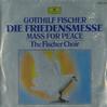 The Fischer Choir - Fischer: Mass For Peace -  Preowned Vinyl Record