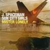 J. Spaceman & The Sun City Girls - Mister Lonely: Music from a film by Harmony Korine -  Preowned Vinyl Record