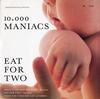 10,000 Maniacs - Eat For Two E.P. -  Preowned Vinyl Record