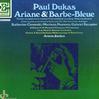 Ciesinski, Jordan, Choeurs & Nouvel Orchestre Philharmonique de Radio France - Dukas: Ariane & Barbe-Bleue